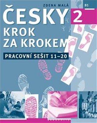 Česky krok za krokem 2. Pracovní sešit: Lekce 11–20 koupíte na Kosmas.cz