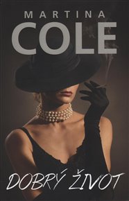 Dobrý život - Martina Cole