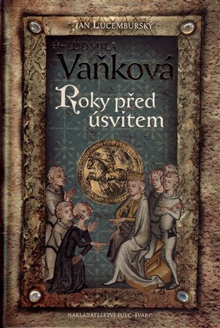 Jan Lucemburský II - Roky před úsvitem