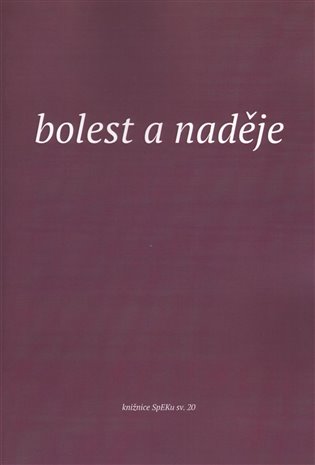Bolest a naděje koupíte na Kosmas.cz
