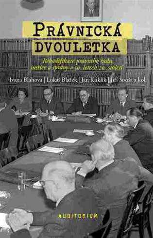 Právnická dvouletka. Rekodifikace právního řádu, justice a správy v 50. letech 20. století koupíte na Kosmas.cz