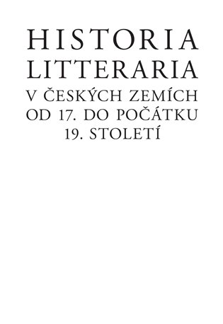 Kniha Historia litteraria v českých zemích od 17. do počátku 19. století