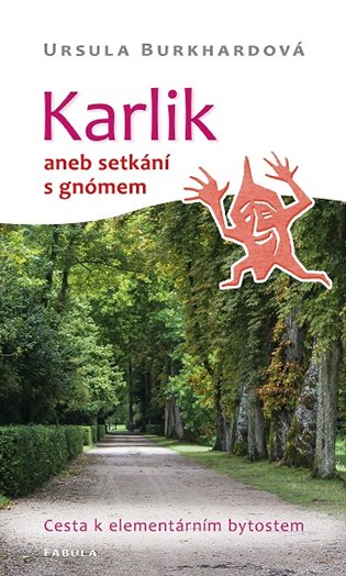 Karlik aneb setkání s gnómem koupíte na Kosmas.cz