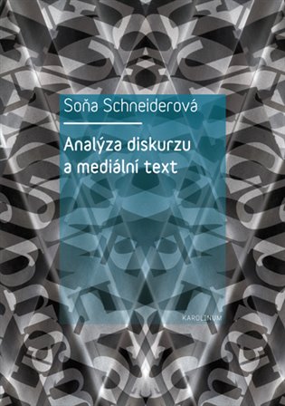 Analýza diskurzu a mediální text - Soňa Schneiderová
