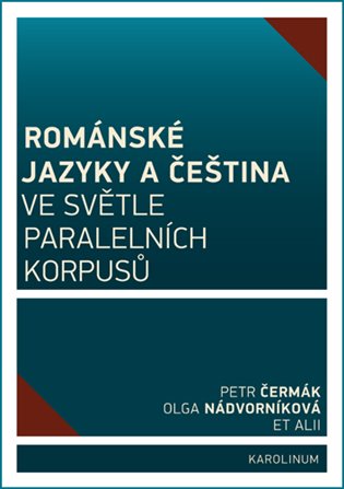 Kniha Románské jazyky a čeština ve světle paralelních korpusů