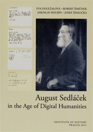 August Sedláček in the Age of Digital Humanities koupíte na Kosmas.cz