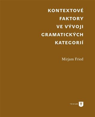 Kontextové faktory ve vývoji gramatických kategorií koupíte na Kosmas.cz