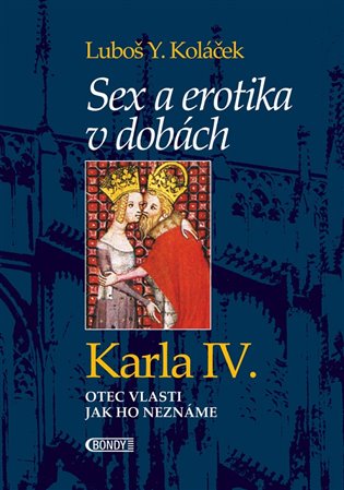 Sex a erotika v dobách Karla IV. koupíte na Kosmas.cz