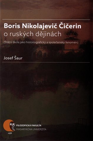 Boris N. Čičerin o ruských dějinách (státní škola jako historiografický a společenský fenomén) koupíte na Kosmas.cz