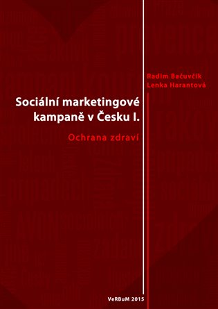 Kniha Sociální marketingové kampaně v Česku I. -- Ochrana zdraví [E-kniha]