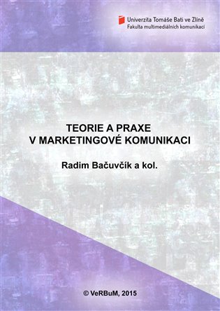 Kniha Teorie a praxe v marketingové komunikaci