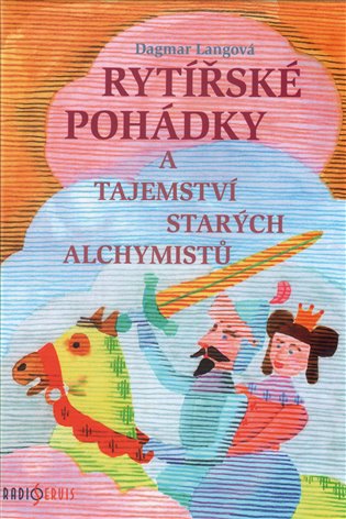 Rytířské pohádky a tajemství starých alchymistů koupíte na Kosmas.cz
