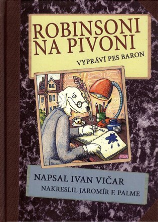 Robinsoni na Pivoni - Vypráví pes Baron koupíte na Kosmas.cz
