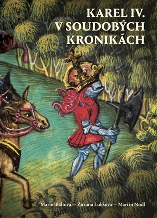 Karel IV. v soudobých kronikách koupíte na Kosmas.cz