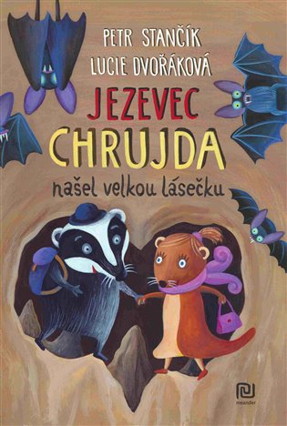 Kniha Jezevec Chrujda našel velkou lásečku