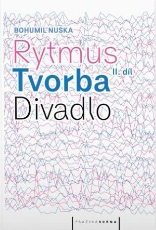 Rytmus, tvorba, divadlo - II. díl koupíte na Kosmas.cz