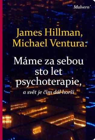 Máme za sebou sto let psychoterapie a svět je stále horší