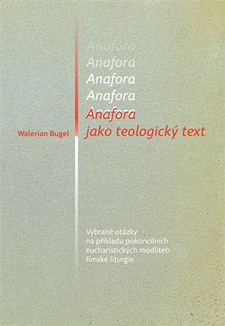 Anafora jako teologický text koupíte na Kosmas.cz