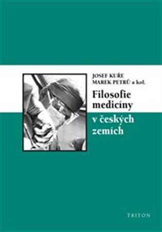 Filosofie medicíny v českých zemích koupíte na Kosmas.cz