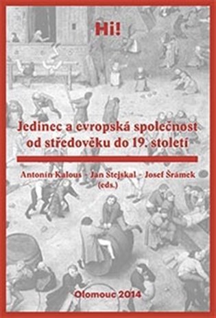 Jedinec a evropská společnost od středověku do 19. století koupíte na Kosmas.cz