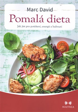 Pomalá dieta - Jak jíst pro potěšení, energii a zdraví koupíte na Kosmas.cz