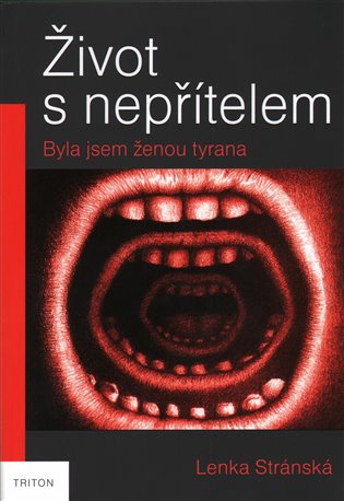 Život s nepřítelem - Byla jsem ženou tyrana koupíte na Kosmas.cz