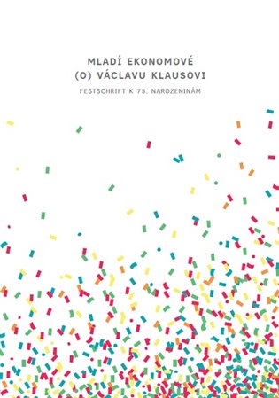 Mladí ekonomové (o) Václavu Klausovi