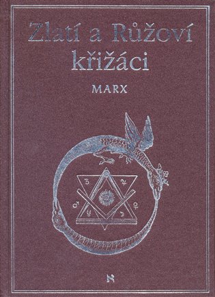 Zlatí a Růžoví křižáci - Arnold Marx