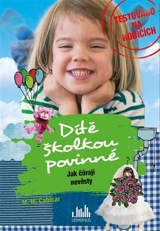 Dítě školkou povinné - Jak čůrají nevěsty