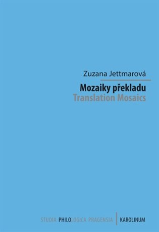 Mozaiky překladu. Translation Mosaics K devadesátému výročí narození Jiřího Levého koupíte na Kosmas.cz