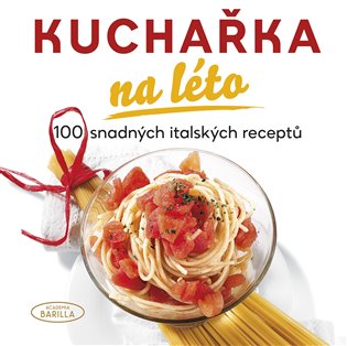 Kuchařka na léto - 100 snadných italských receptů koupíte na Kosmas.cz