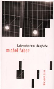 Fahrenheitova dvojčata - Michel Faber