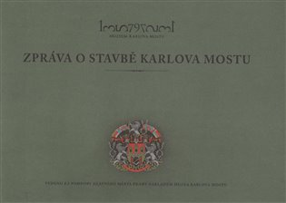 Zpráva o stavbě Karlova mostu koupíte na Kosmas.cz