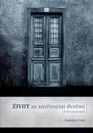 Život za zavřenými dveřmi