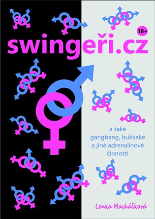 swingeři.cz a také gangbang, bukkake a jiné adrenalinové činnosti
