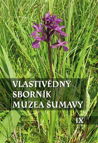 Kniha Vlastivědný sborník Muzea Šumavy IX