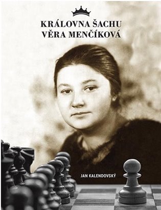 Královna šachu Věra Menčíková koupíte na Kosmas.cz