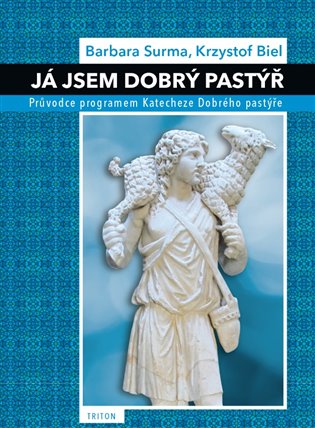 Já jsem Dobrý pastýř. Průvodce programem katecheze Dobrého pastýře koupíte na Kosmas.cz