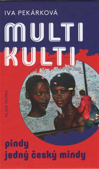 Kniha Multikulti pindy jedný český mindy