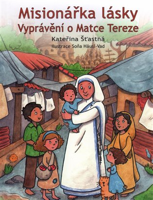 Kniha Misionářka lásky. Vyprávění o Matce Tereze