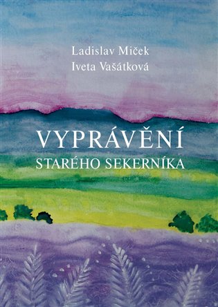 Vyprávění starého sekerníka koupíte na Kosmas.cz