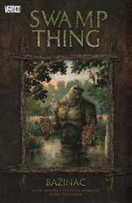 Swamp Thing - Bažináč 1 - Alan Moore