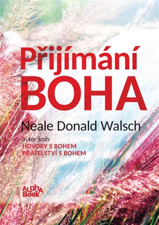 Přijímání Boha - Neale Donald Walsch