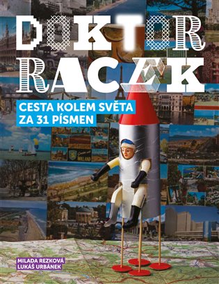 Doktor Racek - Cesta kolem světa za 31 písmen