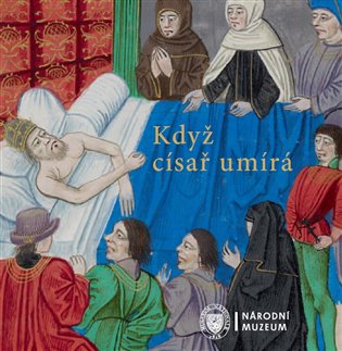 Když císař umírá koupíte na Kosmas.cz