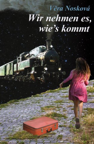 Kniha Wir nehmen es, wie’s kommt