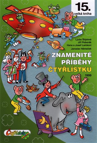 Znamenité příběhy Čtyřlístku 1999. (15. kniha) koupíte na Kosmas.cz