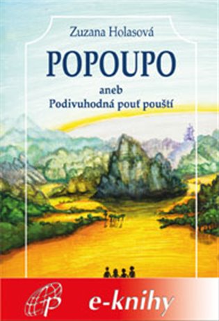 Popoupo aneb Podivuhodná pouť pouští