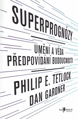 Superprognózy: Umění a věda předpovídání budoucnosti koupíte na Kosmas.cz