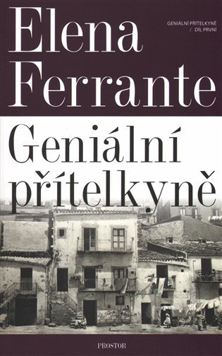 Geniální přítelkyně: Díl první - Elena Ferrante